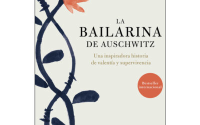 La bailarina de Auschwitz – Una historia de superación