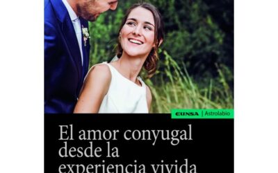 El amor conyugal desde la experiencia vivida