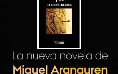 “J.C. El sueño de Dios”, la nueva novela de Miguel Aranguren