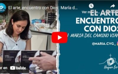 El arte, encuentro con Dios: María del CaminoSin Autor