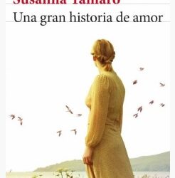 «Una gran historia de amor». Susanna Tamaro