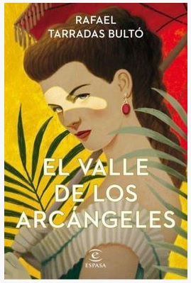«El Valle de los Arcángeles». Rafael Tarradas Bultó