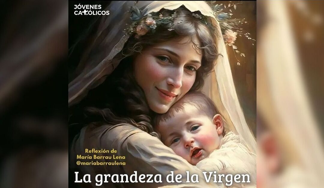 La grandeza de la VirgenSin Autor