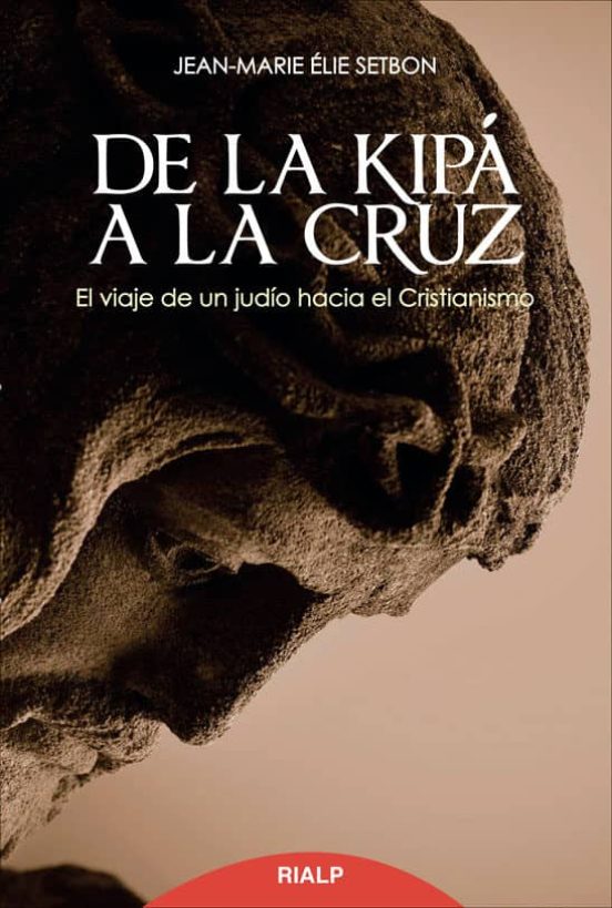 «De la kipá a la cruz». Jean-Marie Elie Setbon