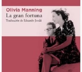 «La gran fortuna». Olivia Manning