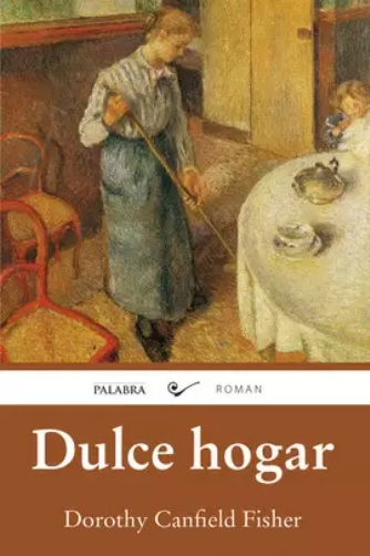 «Dulce Hogar». Dorothy Canfield Fisher