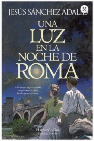 «Una luz en la noche de Roma». Jesús Sánchez Adalid