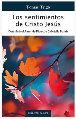 «Los sentimientos de Cristo Jesús». Tomás Trigo