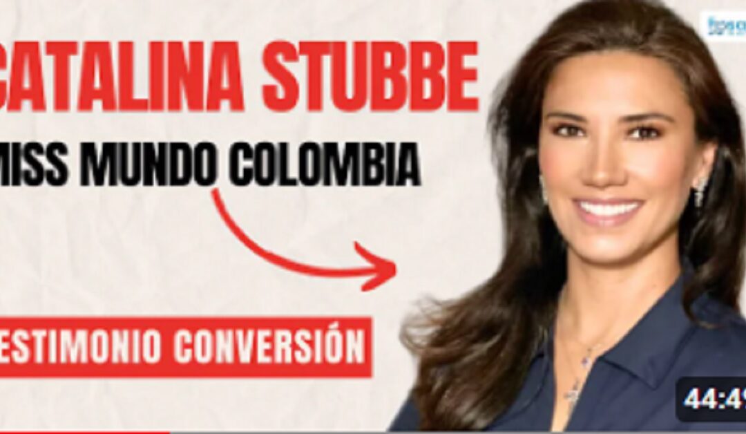 Testimonio de Catalina Stubbe, finalista en Miss Mundo ColombiaSin Autor