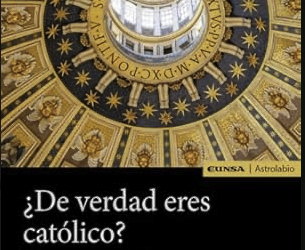 «¿De verdad eres católico?». José Gil Llorca