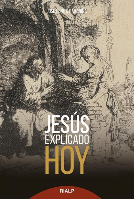 «Jesús explicado hoy». José Benito Cabaniña