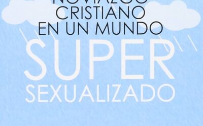 «Noviazgo cristiano en un mundo super sexualizado». T.G. Morrow